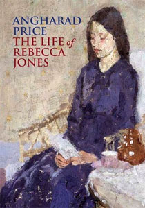 The Life of Rebecca Jones by Angharad Price