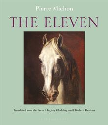 The Eleven by Pierre Michon