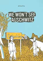 We Won't See Auschwitz