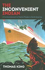 The Inconvenient Indian: A Curious Account of Native People in North America