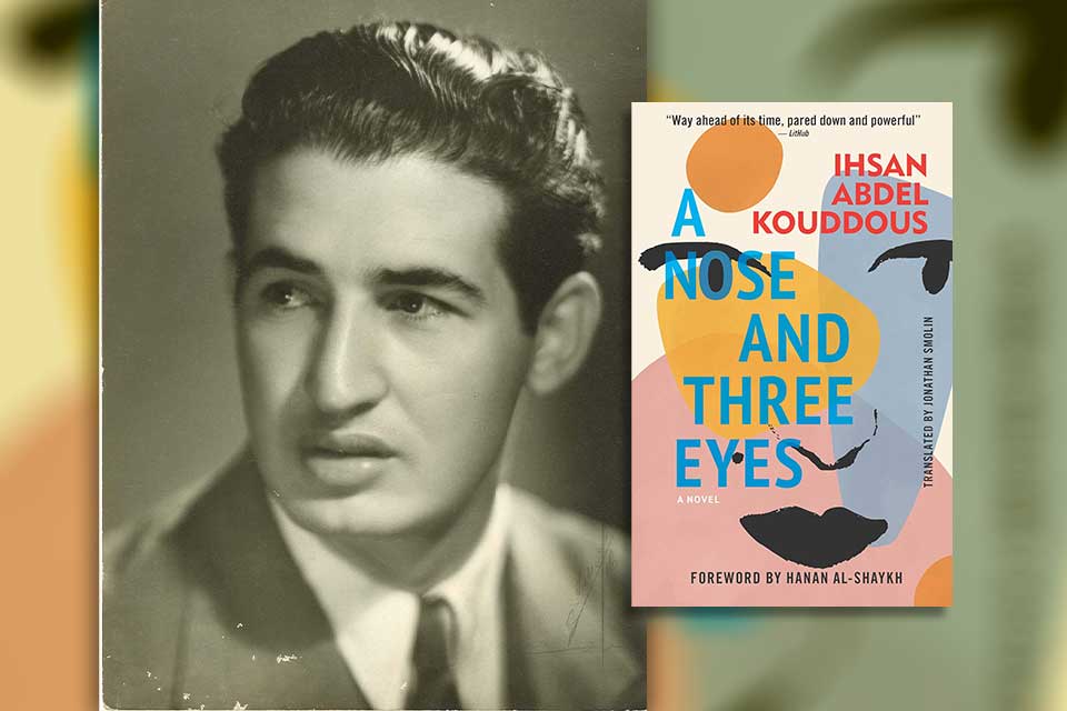 A photograph ofIhsan Abdel Quddous and the cover to his book A Nose and Three Eyes