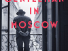 The cover to A Gentleman in Moscow by Amor Towles