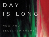 The cover to Only as the Day Is Long: New and Selected Poems by Dorianne Laux