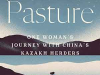 The cover to Winter Pasture: One Woman’s Journey with China’s Kazakh Herders by Li Juan