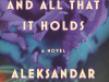 The cover to The World and All That It Holds by Aleksandar Hemon