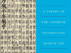 The cover to Andrew Hui's A Theory of the Aphorism: From Confucius to Twitter superimposed over an ancient Chinese text