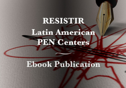 Text reads Resistir / Latin American PEN Centers / Ebook Publication